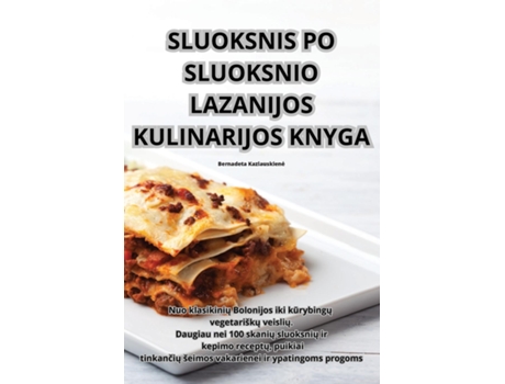 Livro SLUOKSNIS PO SLUOKSNIO LAZANIJOS KULINARIJOS KNYGA de Kazlauskiene (Inglês)