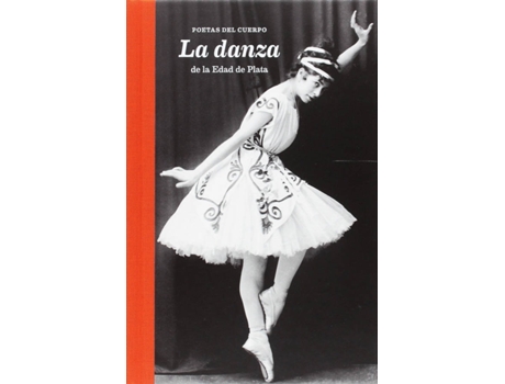 Livro Poetas Del Cuerpo La Danza De La Edad De Plata de Vv Aa (Espanhol)