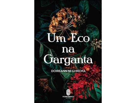 Livro Um Eco Na Garganta De Doireann Ní Ghríofa (português Do Brasil)