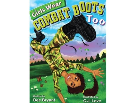 Livro Girls Wear Combat Boots Too de Dee Bryant (Inglês)