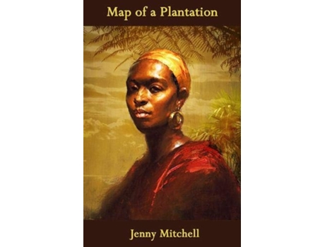 Livro Map of a Plantation de Jenny Mitchell (Inglês)