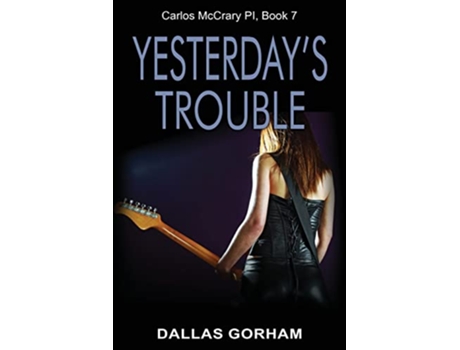 Livro Yesterdays Trouble de Dallas Gorham (Inglês)