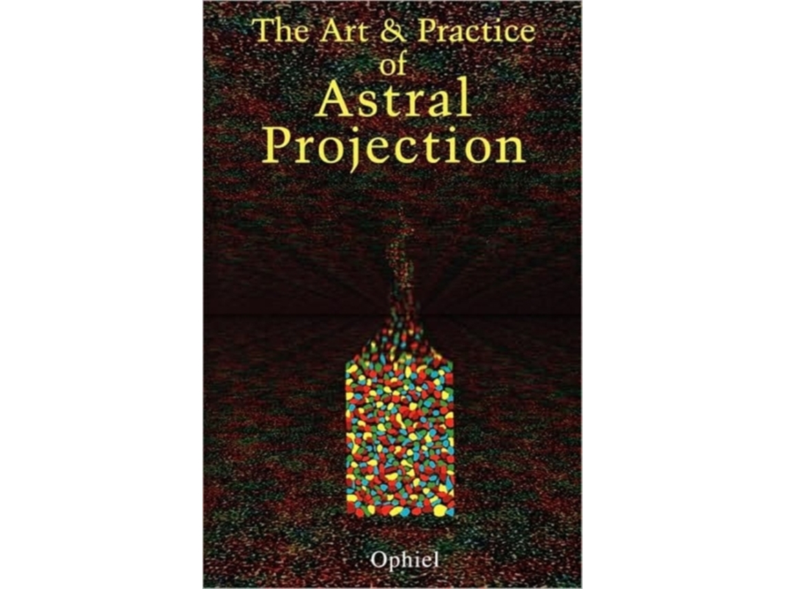Livro The Art and Practice of Astral Projection de Ophiel (Inglês)
