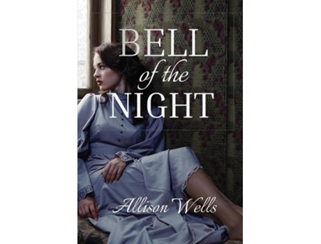 Livro Bell Of The Night De Allison Wells (inglês - Capa Dura)