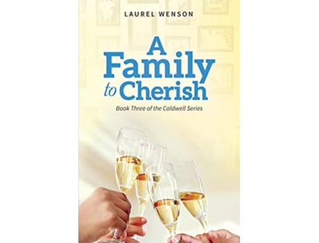 Livro A Family to Cherish Book 3 of the Caldwell Series de Laurel Wenson (Inglês)