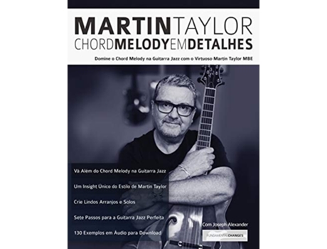Livro Martin Taylor Chord Melody Em Detalhes De Martin Taylor E Joseph Alexander (português)