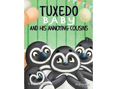 Livro Tuxedo Baby and His Annoying Cousins de Victoria Smith (Inglês)
