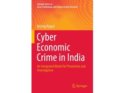 Livro Cyber Economic Crime In India An Integrated Model For Prevention And Investigation De Balsing Rajput (inglês)