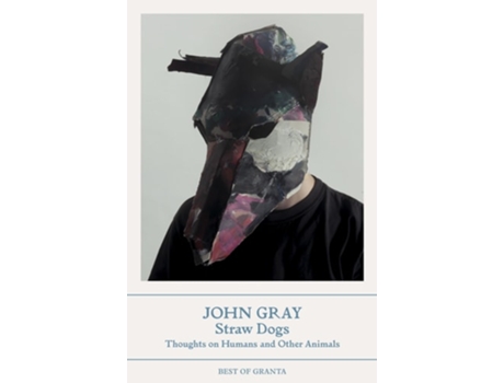 Livro Straw Dogs de John Gray (Inglês)