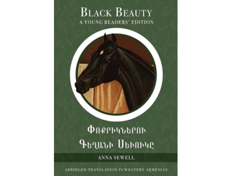 Livro Black Beauty A Young Readers Edition In Western Armenian and English de Anna Sewell (Inglês)
