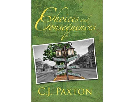 Livro Choices and Consequences de C J Paxton (Inglês)
