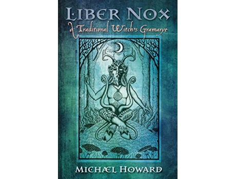 Livro Liber Nox A Traditional Witchs Gramarye de Michael Howard (Inglês)