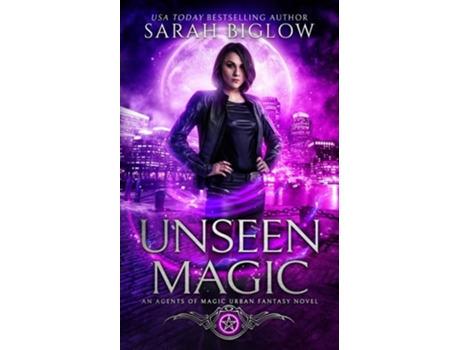 Livro Unseen Magic A Reluctant Heroine Urban Fantasy De Sarah Biglow (inglês)