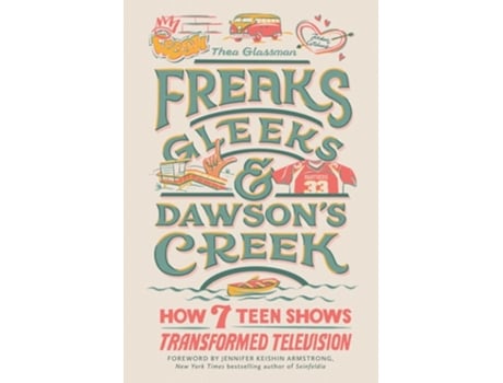 Livro Freaks, Gleeks, and Dawsons Creek de Thea Glassman (Inglês - Capa Dura)