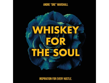 Livro Whiskey For The Soul de Andre Marshall (Inglês)