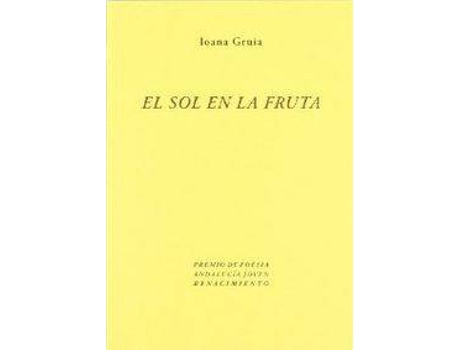 Livro El Sol En La Fruta de Ioana Gruia