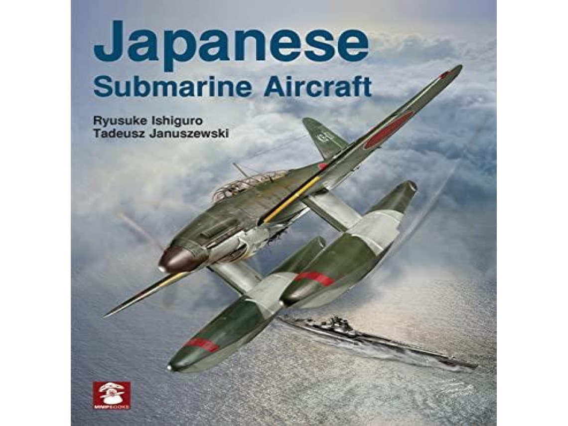 Livro Japanese Submarine Aircraft de Dariusz Karnas (Inglês)