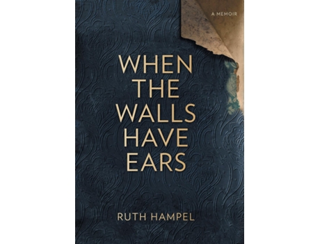 Livro When The Walls Have Ears De Ruth Hampel (inglês)