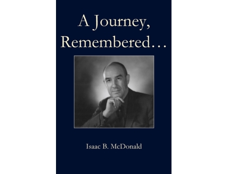 Livro A Journey, Remembered (paperback Or Softback) Mcdonald, Isaac B. (Inglês)
