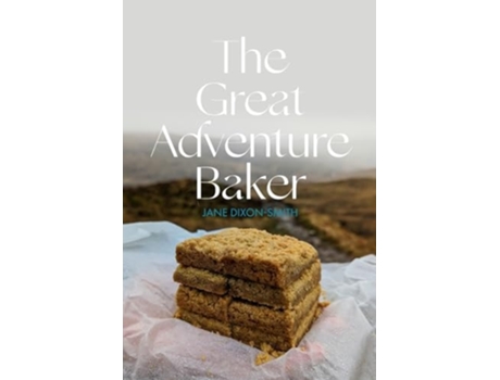 Livro The Great Adventure Baker de Jane Dixon-Smith (Inglês)