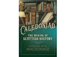Livro The Caledoniad de Catriona MM MacDonald (Inglês - Capa Dura)