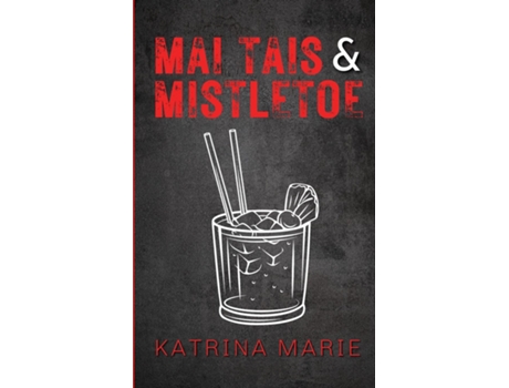 Livro Mai Tais amp Mistletoe Alternate Cover de Katrina Marie (Inglês)