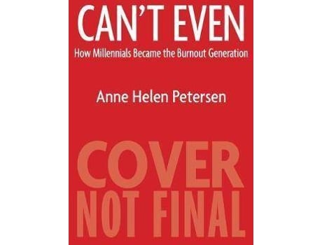 Livro Can’T Even De Anne Helen Petersen (Inglês)