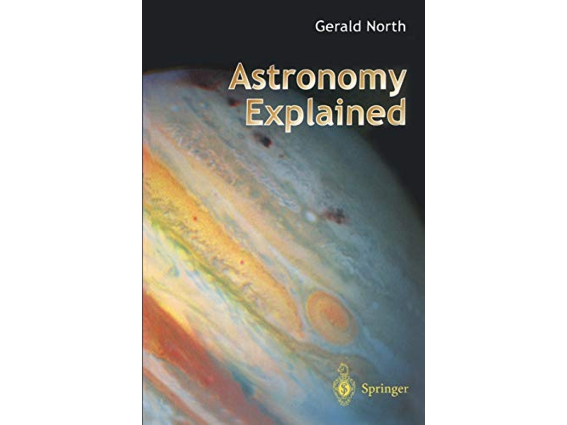 Livro Astronomy Explained de Gerald North (Inglês)