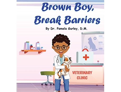 Livro Brown Boy Break Barriers de Dr Pamela Gurley (Inglês)