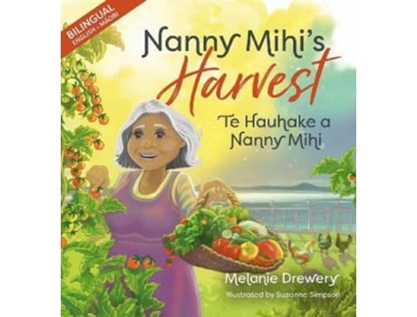 Livro Nanny Mihis Harvest / Te Hauhake a Nanny Mihi de Melanie Drewery (Maori)