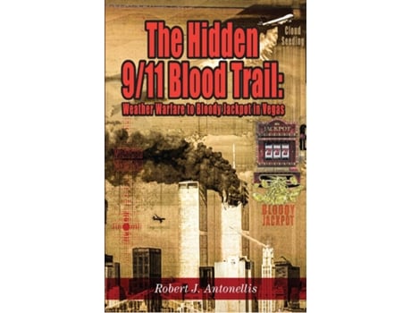 Livro The Hidden 9/11 Blood Trail de Robert J Antonellis (Inglês)