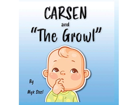 Livro Carsen and The Growl de Myk Steel (Inglês)