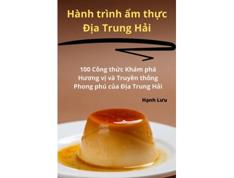 Livro Hành trình ?m th?c Ð?a Trung H?i de H?nh Luu (Vietnamita)