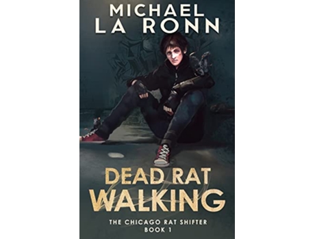 Livro Dead Rat Walking The Chicago Rat Shifter de Michael La Ronn (Inglês)