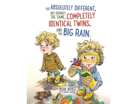Livro The Absolutely Different, Not Entirely The Same, Completely Identical Twins, And The Big Rain. De Alan Noble (inglês)