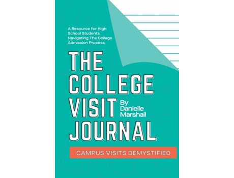 Livro The College Visit Journal: Campus Visits Demystified Danielle C Marshall (Inglês)