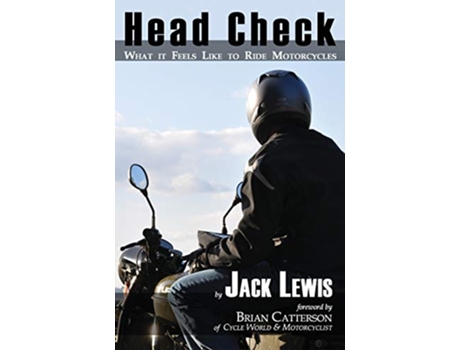 Livro Head Check What it Feels Like to Ride Motorcycles de Jack Lewis (Inglês)