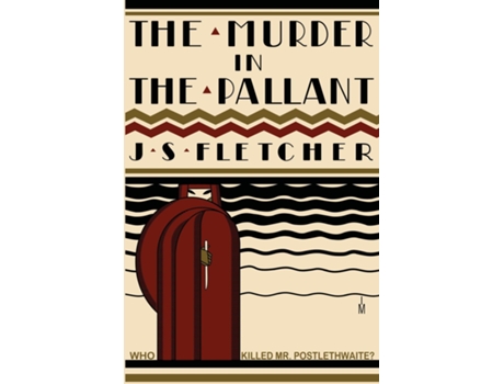 Livro The Murder in the Pallant de JS Fletcher (Inglês)