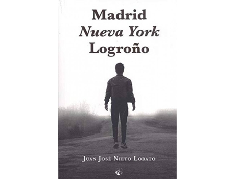 Livro Madrid, Nueva York, Logroño de Juan José Nieto Lobato (Espanhol)