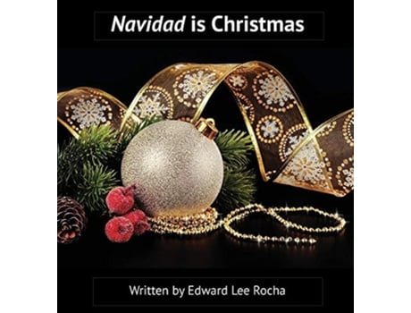 Livro Navidad Is Christmas Spanish Bilingual Holiday Series De Edward Lee Rocha (inglês - Capa Dura)