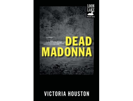 Livro Dead Madonna A Loon Lake Mystery de Victoria Houston (Inglês)