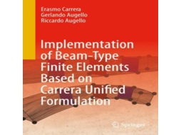 Livro Implementation of Beam-Type Finite Elements Based on Carrera Unified Formulation de Erasmo Carrera (Inglês)