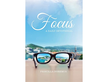 Livro Focus A Daily Devotional de Priscilla Doremus (Inglês)