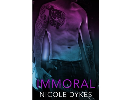 Livro Immoral de Nicole Dykes (Inglês)
