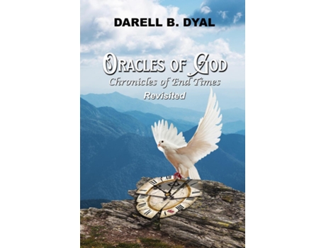 Livro Oracles of God Chronicles of the End Times Revisited de Darell Dyal (Inglês)