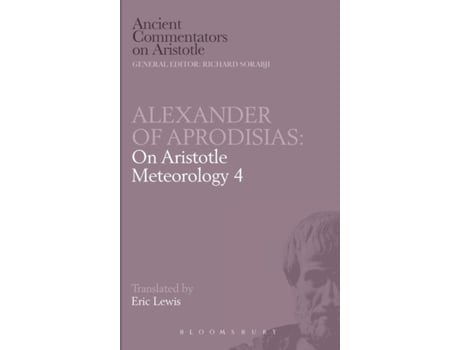 Livro Alexander of Aphrodisias: On Aristotle Meteorology 4 (Ancient Commentators on Aristotle) E. Lewis (Inglês)