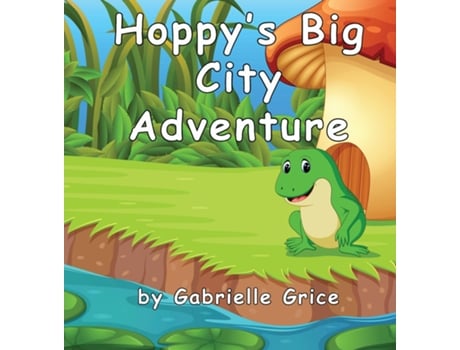 Livro Hoppys Big City Adventure De Gabrielle Grice (inglês)