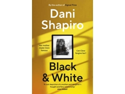 Livro Black White de Dani Shapiro (Inglês)
