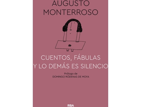 Livro Cuentos, Fábulas Y Lo Demás Es Silencio de Augusto Monterroso (Espanhol)
