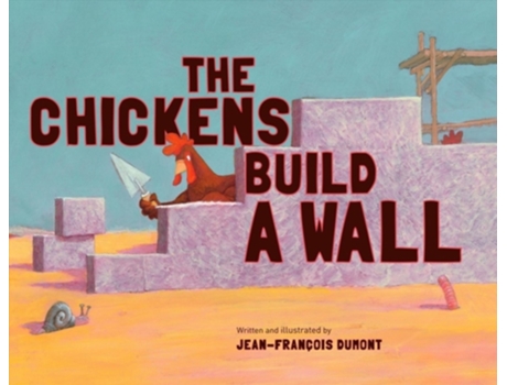 Livro chickens build a wall de jean-francois dumont (inglês)